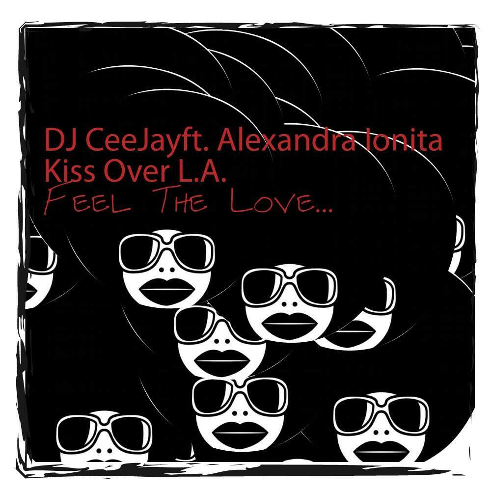 Dj Ceejay Feat. Alexandra Ionita - Kiss Over La Cover